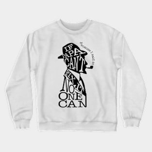 Father knows best Crewneck Sweatshirt